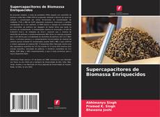 Bookcover of Supercapacitores de Biomassa Enriquecidos
