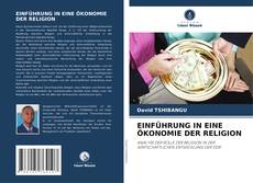 Borítókép a  EINFÜHRUNG IN EINE ÖKONOMIE DER RELIGION - hoz
