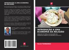 INTRODUÇÃO A UMA ECONOMIA DA RELIGIÃO的封面