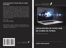 Copertina di LOCALIZACIÓN DE SITIOS WEB DE CLUBES DE FÚTBOL