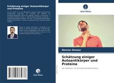 Schätzung einiger Autoantikörper und Proteine kitap kapağı