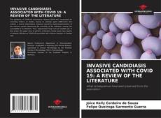 Bookcover of INVASIVE CANDIDIASIS ASSOCIATED WITH COVID 19: A REVIEW OF THE LITERATURE