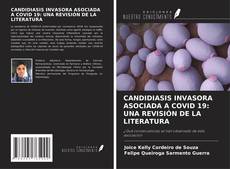 Bookcover of CANDIDIASIS INVASORA ASOCIADA A COVID 19: UNA REVISIÓN DE LA LITERATURA