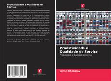 Bookcover of Produtividade e Qualidade de Serviço