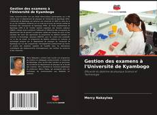 Bookcover of Gestion des examens à l'Université de Kyambogo