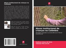 Portada del libro de Abuso institucional de crianças na Colômbia