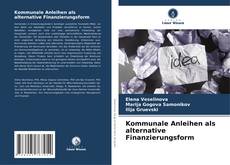 Bookcover of Kommunale Anleihen als alternative Finanzierungsform