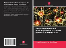 Couverture de Desenvolvimento e interacção dos sistemas nervoso e imunitário