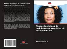 Buchcover von Phases féminines de l'adolescence cognitive et autonomisante