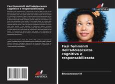 Capa do livro de Fasi femminili dell'adolescenza cognitiva e responsabilizzata 