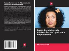 Обложка Fases Femininas da Adolescência Cognitiva e Empoderada