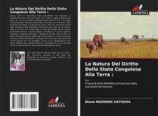 Couverture de La Natura Del Diritto Dello Stato Congolese Alla Terra :