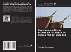 Portada del libro de Cuestiones políticas ocultas en la Crónica de Chiang Mai del siglo XIX