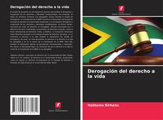 Portada del libro de Derogación del derecho a la vida