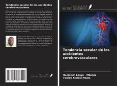 Capa do livro de Tendencia secular de los accidentes cerebrovasculares 