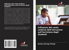 Portada del libro de Influenza del costo unitario dell'istruzione sull'iscrizione degli studenti