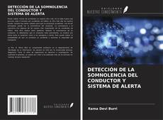 Buchcover von DETECCIÓN DE LA SOMNOLENCIA DEL CONDUCTOR Y SISTEMA DE ALERTA