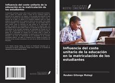 Bookcover of Influencia del coste unitario de la educación en la matriculación de los estudiantes