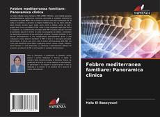Febbre mediterranea familiare: Panoramica clinica的封面