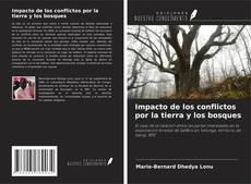 Capa do livro de Impacto de los conflictos por la tierra y los bosques 