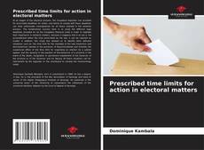 Capa do livro de Prescribed time limits for action in electoral matters 