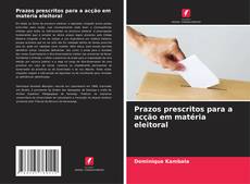 Bookcover of Prazos prescritos para a acção em matéria eleitoral