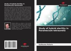 Bookcover of Study of hybrid sterility in Paramecium tetraurelia