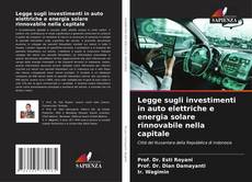 Capa do livro de Legge sugli investimenti in auto elettriche e energia solare rinnovabile nella capitale 