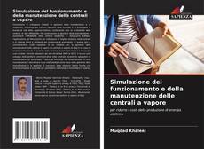 Borítókép a  Simulazione del funzionamento e della manutenzione delle centrali a vapore - hoz