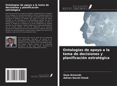 Buchcover von Ontologías de apoyo a la toma de decisiones y planificación estratégica