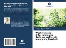 Copertina di Wachstum und Entwicklung des Gartenbausektors in Jammu und Kaschmir