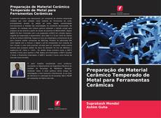 Обложка Preparação de Material Cerâmico Temperado de Metal para Ferramentas Cerâmicas