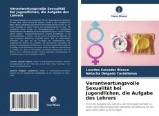 Buchcover von Verantwortungsvolle Sexualität bei Jugendlichen, die Aufgabe des Lehrers