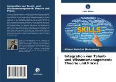 Integration von Talent- und Wissensmanagement: Theorie und Praxis kitap kapağı