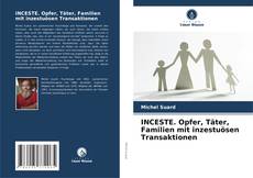 Copertina di INCESTE. Opfer, Täter, Familien mit inzestuösen Transaktionen