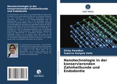 Copertina di Nanotechnologie in der konservierenden Zahnheilkunde und Endodontie