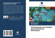 Bookcover of Schwerpunkt auf sozialer und präventiver Pharmazie