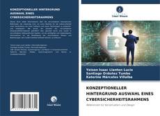 Portada del libro de KONZEPTIONELLER HINTERGRUND AUSWAHL EINES CYBERSICHERHEITSRAHMENS