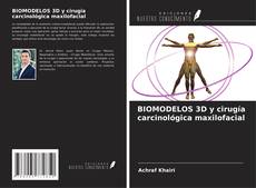 Buchcover von BIOMODELOS 3D y cirugía carcinológica maxilofacial