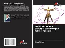 Borítókép a  BIOMODELLI 3D e chirurgia carcinologica maxillo-facciale - hoz