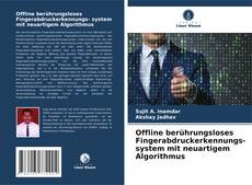 Buchcover von Offline berührungsloses Fingerabdruckerkennungs- system mit neuartigem Algorithmus