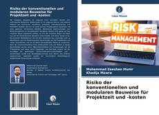 Bookcover of Risiko der konventionellen und modularen Bauweise für Projektzeit und -kosten