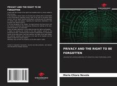 Обложка PRIVACY AND THE RIGHT TO BE FORGOTTEN