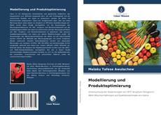 Bookcover of Modellierung und Produktoptimierung