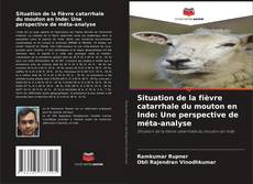 Capa do livro de Situation de la fièvre catarrhale du mouton en Inde: Une perspective de méta-analyse 