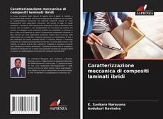 Caratterizzazione meccanica di compositi laminati ibridi的封面