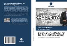 Ein integriertes Modell für das Personalmanagement kitap kapağı