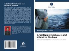 Copertina di Arbeitsplatzmerkmale und affektive Bindung