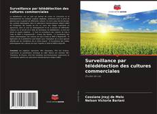 Surveillance par télédétection des cultures commerciales kitap kapağı