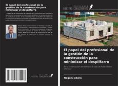 Bookcover of El papel del profesional de la gestión de la construcción para minimizar el despilfarro